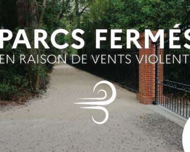 Vents violents : Parcs fermés, jeudi 13 novembre